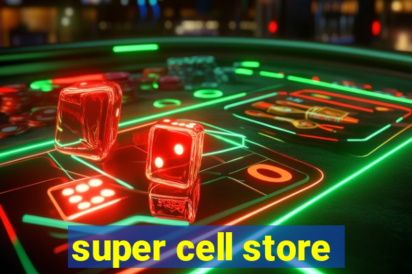 super cell store